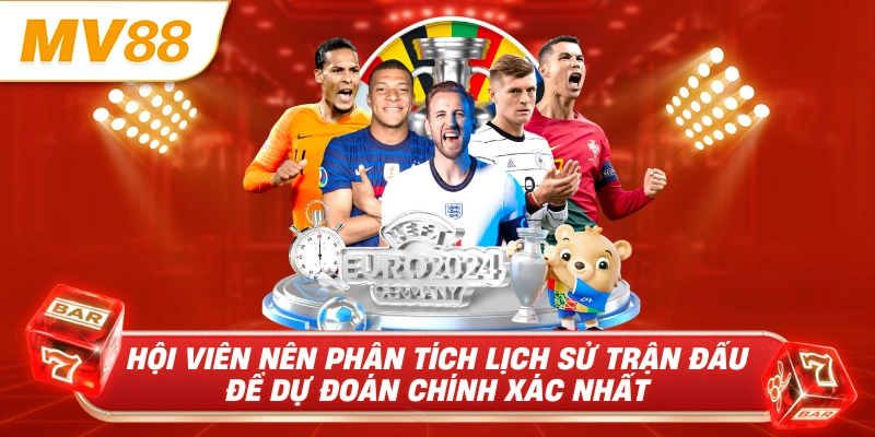 Hội viên nên phân tích lịch sử trận đấu để dự đoán chính xác nhất