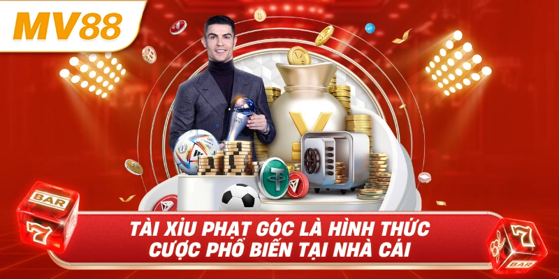 Tài xỉu phạt góc là hình thức cược phổ biến tại nhà cái 