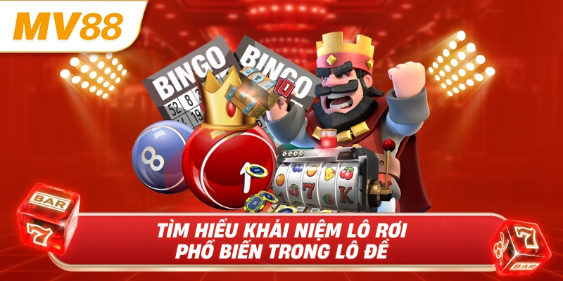 Tìm hiểu khái niệm lô rơi phổ biến trong lô đề